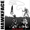 Hawkface - The Gift and the Curse